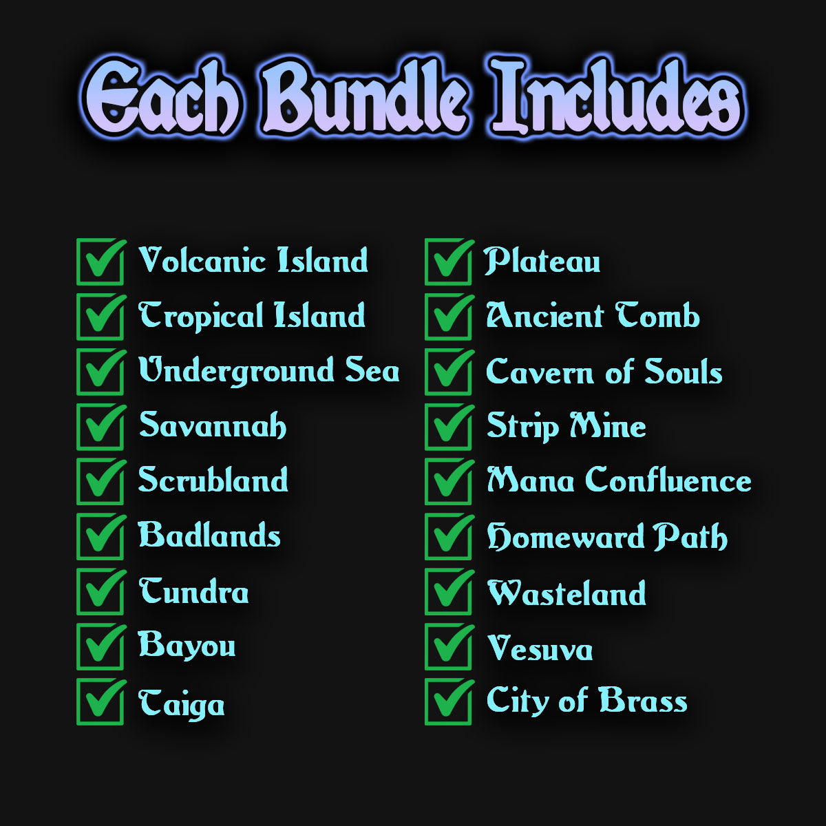 A list of 18 mtg proxy lands you get in the bundle. 